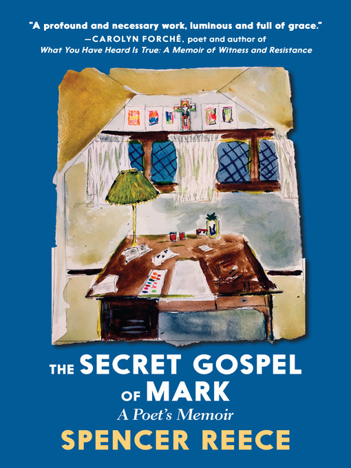 Title details for The Secret Gospel of Mark by Spencer Reece - Available